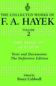 The Road to Serfdom: Text and Documents: The Definitive Edition book cover