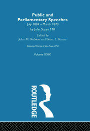 Collected Works of John Stuart Mill: XXIX. Public and Parliamentary Speeches Vol B book cover