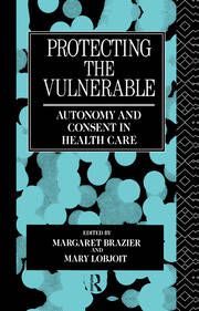 Protecting the Vulnerable: Autonomy and Consent in Health Care book cover