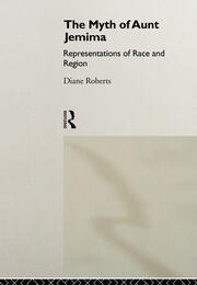 The Myth of Aunt Jemima: White Women Representing Black Women book cover