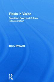 Fields in Vision: Television Sport and Cultural Transformation book cover
