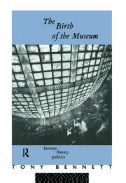 The Birth of the Museum: History, Theory, Politics book cover