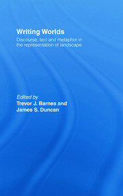 Writing Worlds: Discourse, Text and Metaphor in the Representation of Landscape book cover