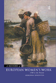 A History of European Women's Work: 1700 to the Present book cover