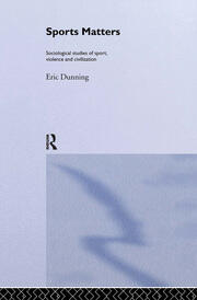 Sport Matters: Sociological Studies of Sport, Violence and Civilisation book cover