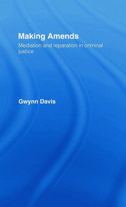 Making Amends: Mediation and Reparation in Criminal Justice book cover