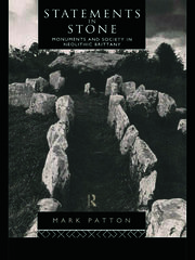 Statements in Stone: Monuments and Society in Neolithic Brittany book cover