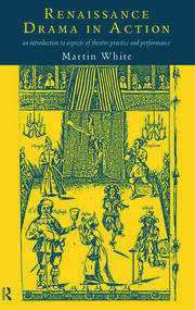 Renaissance Drama in Action book cover