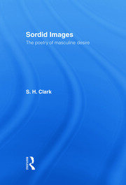 Sordid Images: The Poetry of Masculine Desire book cover
