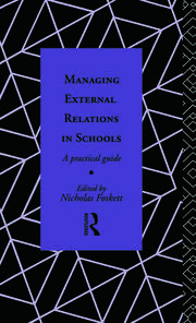 Managing External Relations in Schools: A Practical Guide book cover