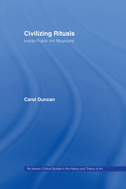 Civilizing Rituals: Inside Public Art Museums book cover