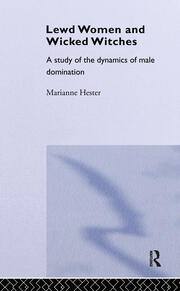 Lewd Women and Wicked Witches: A Study of the Dynamics of Male Domination book cover