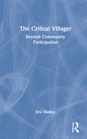 The Critical Villager: Beyond Community Participation book cover