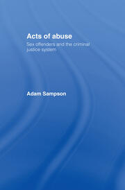 Acts of Abuse: Sex Offenders and the Criminal Justice System book cover
