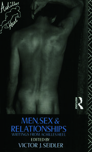 Men, Sex and Relationships: Writings From Achilles Heel book cover