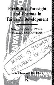 Flexibility, Foresight and Fortuna in Taiwan's Development book cover