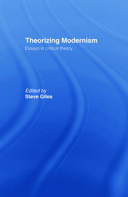 Theorizing Modernisms: Essays in Critical Theory book cover
