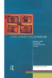 Latin American Literature: Symptoms, Risks and Strategies of Poststructuralist Criticism book cover