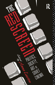 The Red Screen: Politics, Society, Art in Soviet Cinema book cover