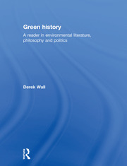 Green History: A Reader in Environmental Literature, Philosophy and Politics book cover