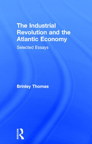 The Industrial Revolution and the Atlantic Economy: Selected Essays book cover