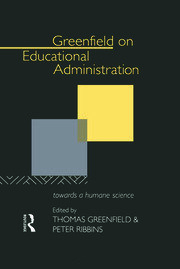 Greenfield on Educational Administration: Towards a Humane Craft book cover