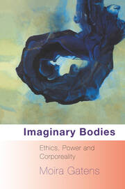 Imaginary Bodies: Ethics, Power and Corporeality book cover