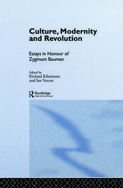 Culture, Modernity and Revolution: Essays in Honour of Zygmunt Bauman book cover