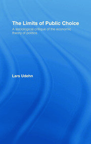 The Limits of Public Choice: A Sociological Critique of the Economic Theory of Politics book cover