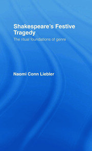 Shakespeare's Festive Tragedy: The Ritual Foundations of Genre book cover