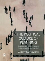 The Political Culture of Planning: American Land Use Planning in Comparative Perspective book cover