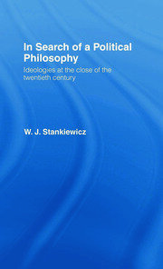 In Search of a Political Philosophy: Ideologies at the Close of the Twentieth Century book cover