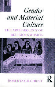 Gender and Material Culture: The Archaeology of Religious Women book cover