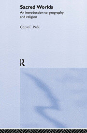 Sacred Worlds: An Introduction to Geography and Religion book cover