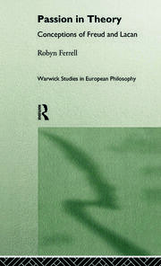 Passion in Theory: Conceptions of Freud and Lacan book cover