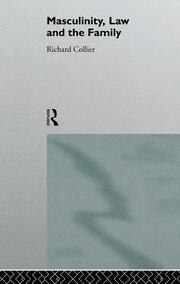 Masculinity, Law and Family book cover