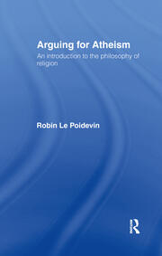 Arguing for Atheism: An Introduction to the Philosophy of Religion book cover