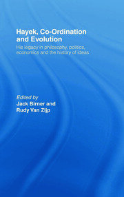 Hayek, Co-ordination and Evolution: His Legacy in Philosophy, Politics, Economics and the History of Ideas book cover