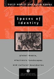 Spaces of Identity: Global Media, Electronic Landscapes and Cultural Boundaries book cover