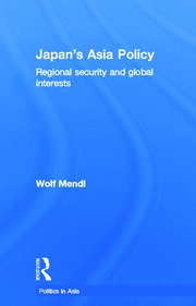 Japan's Asia Policy: Regional Security and Global Interests book cover