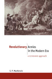 Revolutionary Armies in the Modern Era: A Revisionist Approach book cover