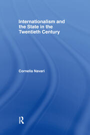Internationalism and the State in the Twentieth Century book cover