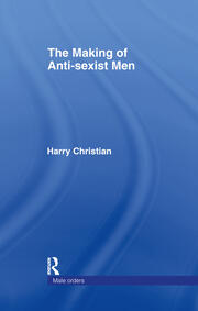 The Making of Anti-Sexist Men book cover
