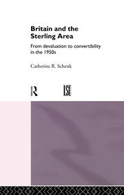 Britain and the Sterling Area: From Devaluation to Convertibility in the 1950s book cover