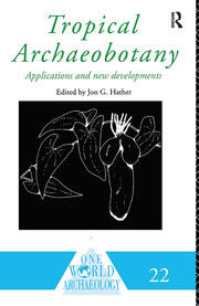 Tropical Archaeobotany: Applications and New Developments book cover