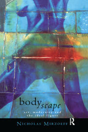 Bodyscape: Art, modernity and the ideal figure book cover