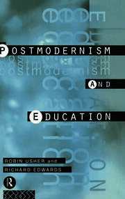 Postmodernism and Education: Different Voices, Different Worlds book cover