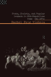 State, Society and Popular Leaders in Mid-Republican Rome 241-167 B.C. book cover