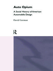 Auto-Opium: A Social History of American Automobile Design book cover