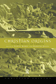Christian Origins: Theology, Rhetoric and Community book cover